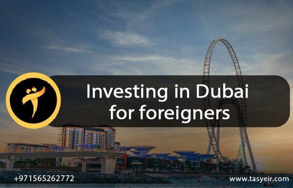 Investing in Dubai for foreigners