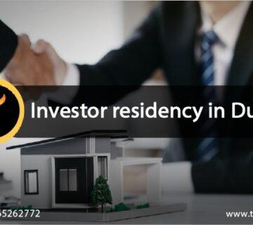 Investor residency in Dubai