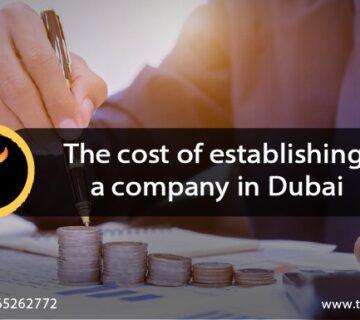 The cost of establishing a company in Dubai